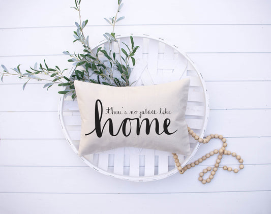 There's No Place Like Home Pillow