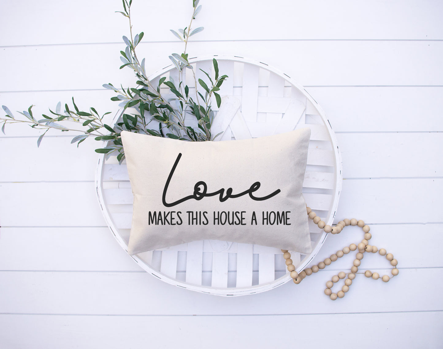 Love Makes This House A Home Pillow