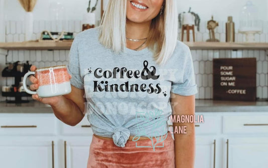 Coffee & Kindness Tshirt