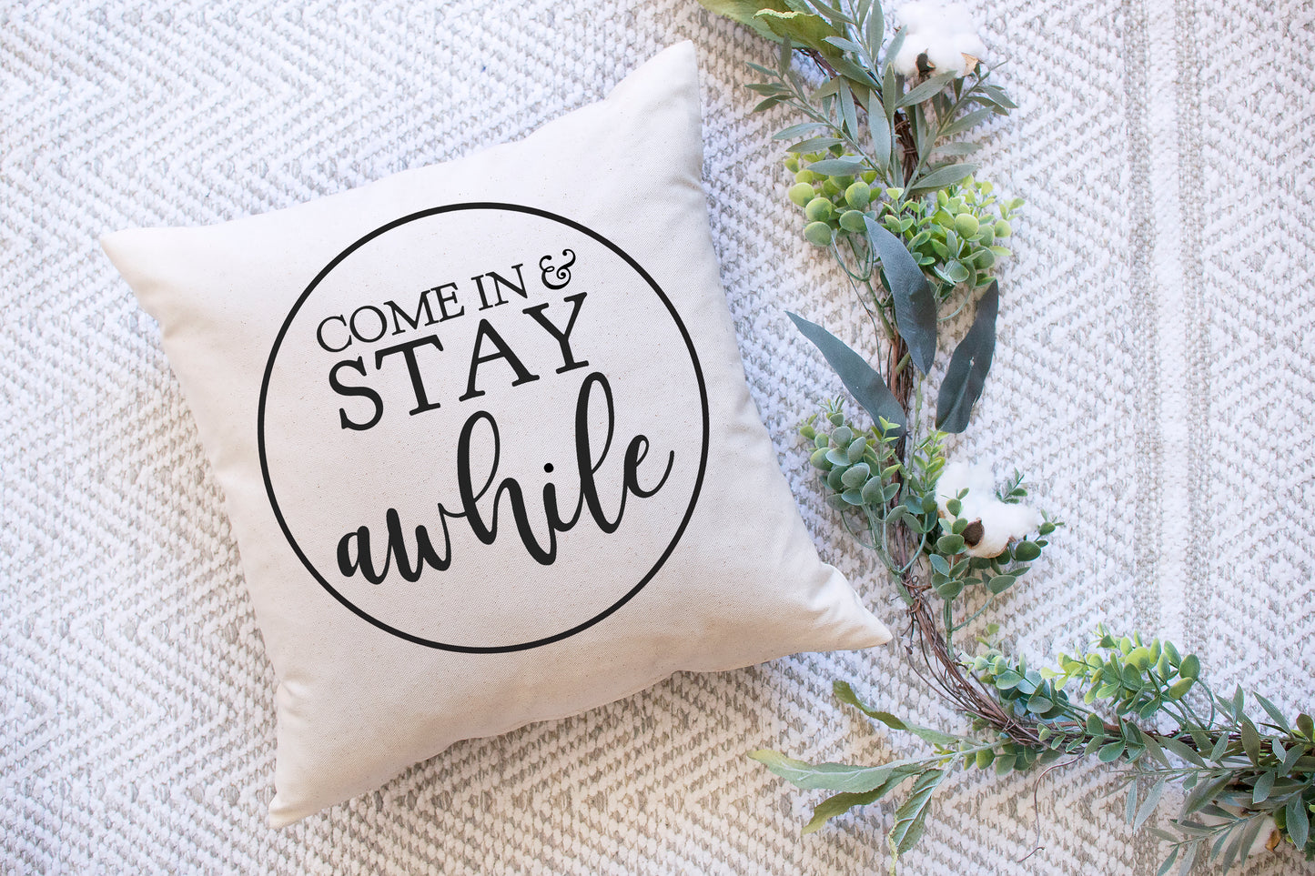 Come In & Stay Awhile Pillow